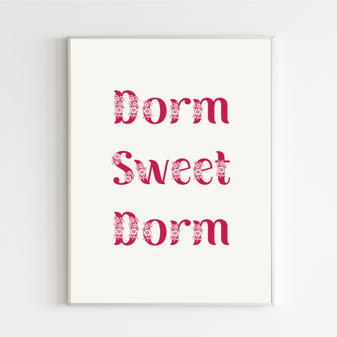 Dorm Sweet Dorm Print