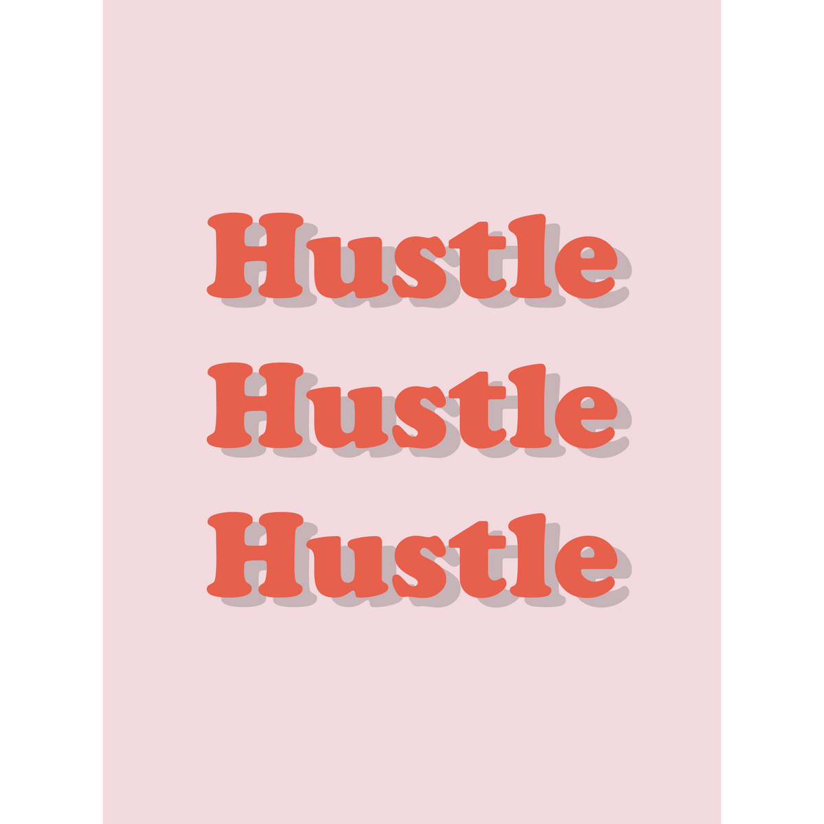 Hustle Print