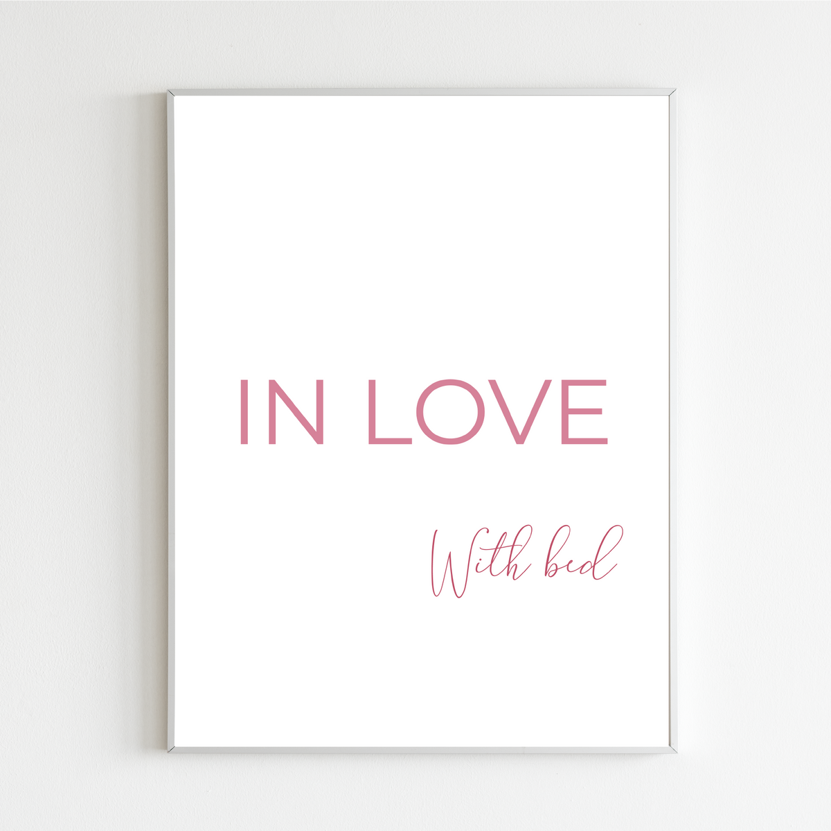 In Love With Bed 2.0 Print