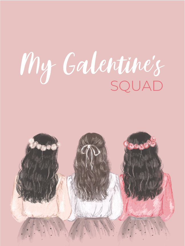 My Galentine's Squad