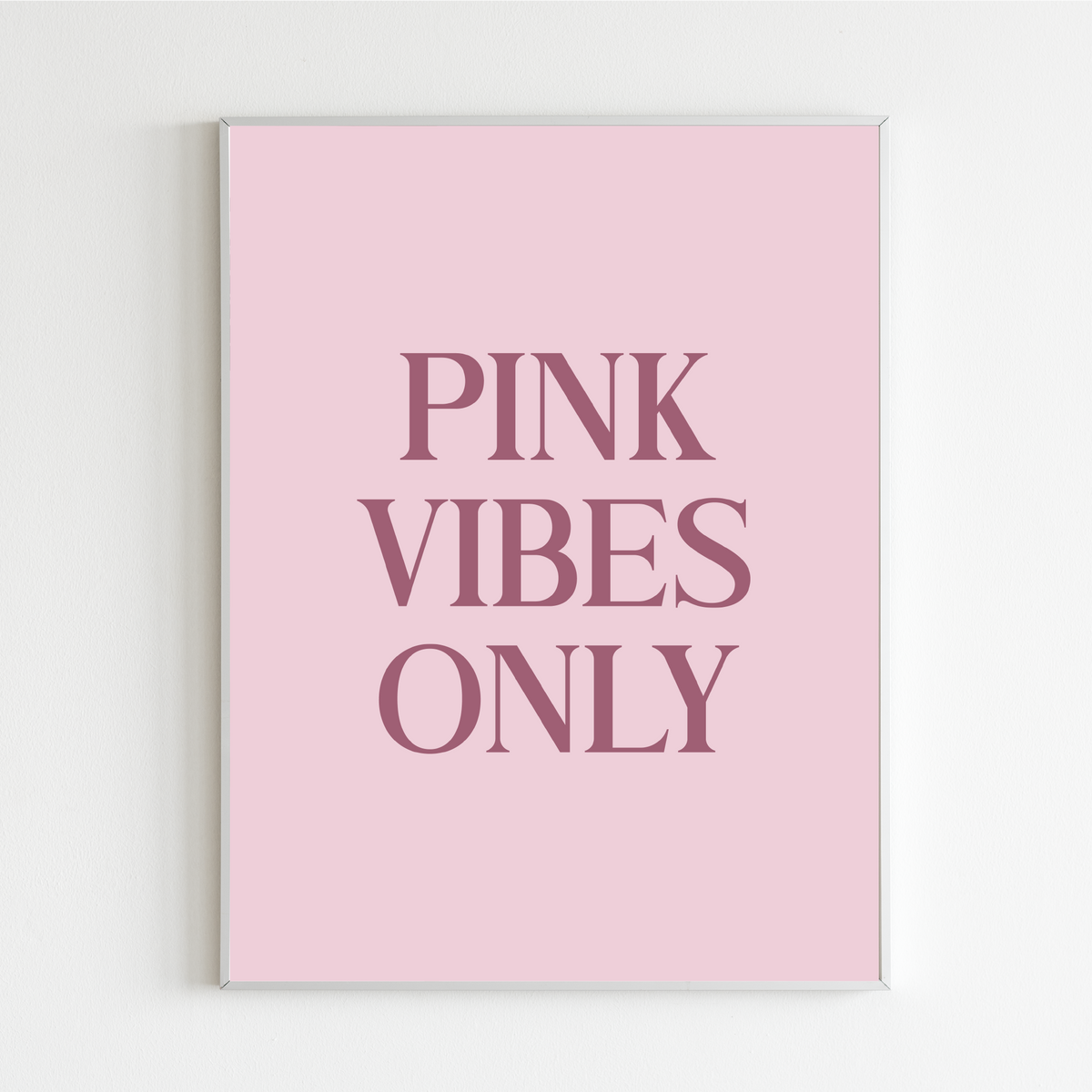 Pink Vibes Only 2.0 Print